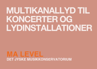 Multikanallyd til koncerter og lydinstallationer / MA