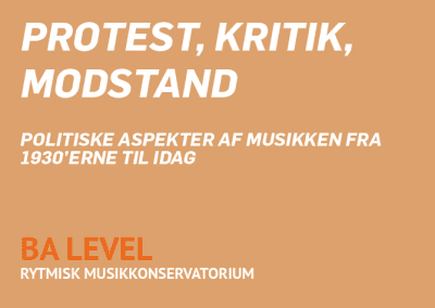 Protest, kritik, modstand / BA (In Danish only)